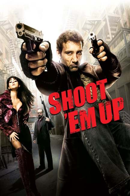 ดูหนังออนไลน์ฟรี Shoot ‘Em Up ยิงแม่งเลย (2007) พากย์ไทย